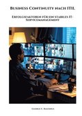 Business Continuity nach ITIL: Erfolgsfaktoren f�r ein stabiles IT-Servicemanagement