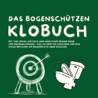Michael Beutel - Das Bogenschützen Klobuch, Häftad. Tillgänglighet: Lägg i varukorg