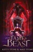 To Tame a Beast: Dark Paranormal Romance
