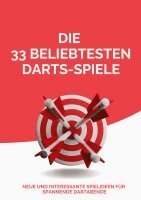 Michael Beutel - Die 33 beliebtesten Darts-Spiele: Neue und interessante Spielideen für spannende Dartabende, Häftad. Tillgänglighet: Lägg i varukorg