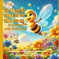 Lena Sternfeld - Summ, summ, summ - Summen die Bienen: Summ, summ, summ - Summen die Bienen: Bellas Abenteuer in der bunten Natur: Ein erstes Abenteuer in der bunten W, Inbunden. Tillgänglighet: Lägg i varukorg