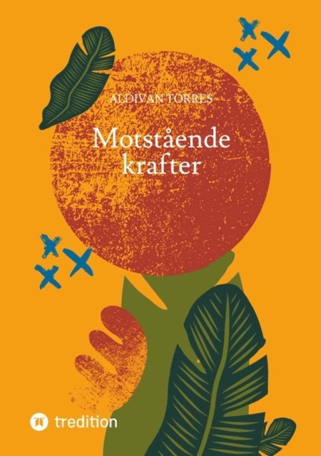 Aldivan Torres - Motstående krafter, E-bok