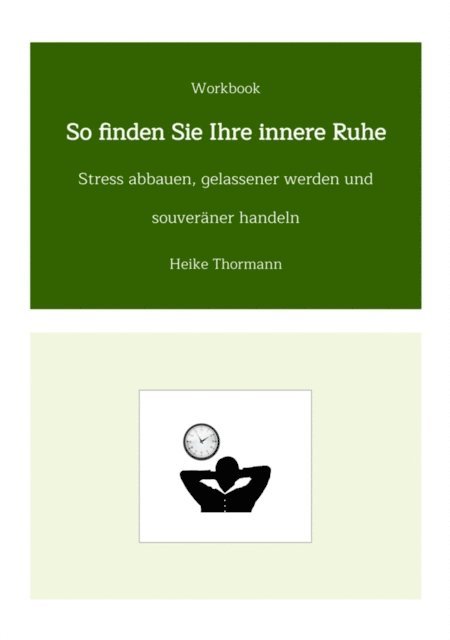 Heike Thormann - Workbook: So finden Sie Ihre innere Ruhe, E-bok. Tillgänglighet: Lägg i varukorg