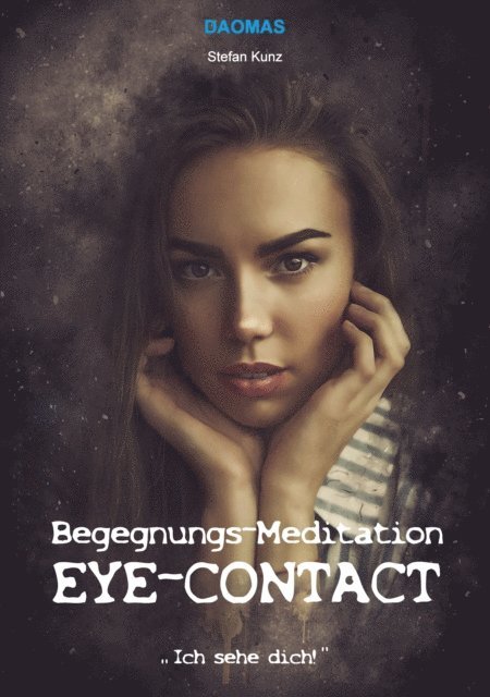 Stefan Kunz - Begegnungs-Meditation Eye-Contact, E-bok