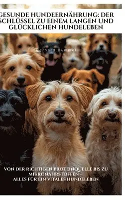 Gerhard Hummel - Gesunde Hundeernährung, Inbunden. Tillgänglighet: Tillfälligt slut