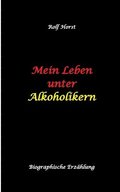 Mein Leben unter Alkoholikern - Sucht, Drama, Suizid, Depression, uneheliches Kind, Versagensängste, Druck, Fassade, Therapie, Autismus, Scheidung, Reha, Trauma, Krieg, Familie, Gesprächsgruppen