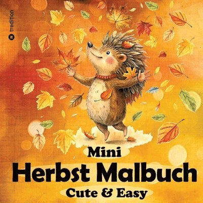 Millie Meik - Herbst Malbuch für Erwachsene - Mini-Malbuch - Einfaches Malbuch - Herbst Ausmalbilder: Bold & Easy Malbuch - Cute &Cozy Malbuch für Frauen, Jugendlic, Häftad. Tillgänglighet: Lägg i varukorg