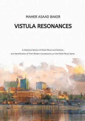 Maher Asaad Baker - Vistula Resonances, Häftad. Tillgänglighet: Lägg i varukorg