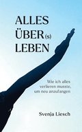 Alles über(s) Leben