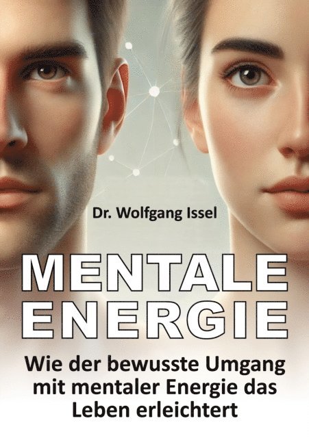 Wolfgang Issel - Mentale Energie, E-bok