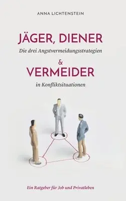 Anna Lichtenstein - Jäger, Diener und Vermeider, Inbunden. Tillgänglighet: Lägg i varukorg