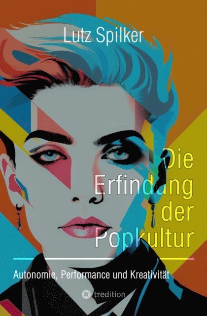 Lutz Spilker - Die Erfindung der Popkultur, E-bok. Tillgänglighet: Lägg i varukorg