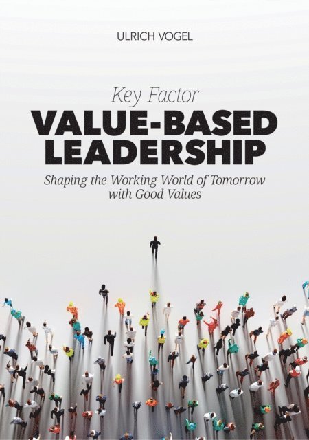 Ulrich Vogel - Key Factor Value-Based Leadership, E-bok