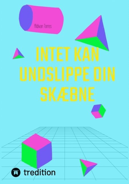 Aldivan Torres - Intet Kan Undslippe Din Skæbne, E-bok