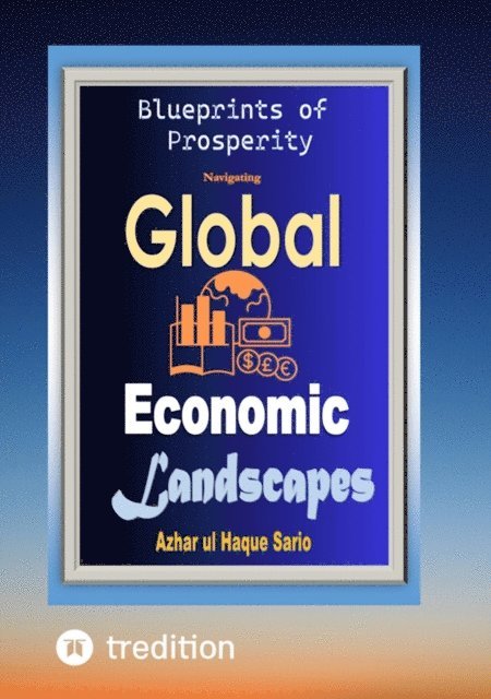 Azhar ul Haque Sario - Blueprints of Prosperity, E-bok