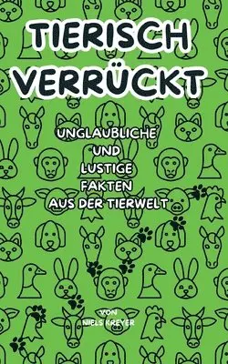 Tierisch verrückt: Unglaubliche und Lustige Fakten aus der Tierwelt