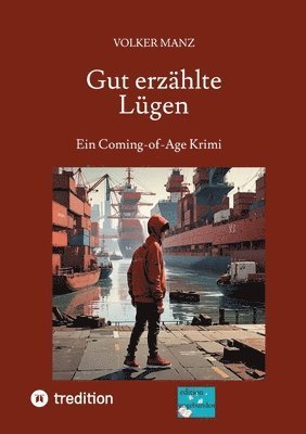 Volker Manz - Gut erzählte Lügen: Ein Coming-of-Age Krimi, Häftad. Tillgänglighet: Lägg i varukorg
