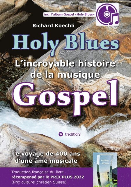 Richard Koechli - Holy Blues - L'incroyable histoire de la musique Gospel, E-bok