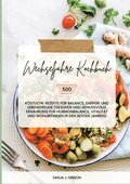 Wechseljahre Kochbuch: 500 k�stliche Rezepte f�r Balance, Energie und Lebensfreude (Gesunde und genussvolle Ern�hrung f�r Hormonbalance, Vita