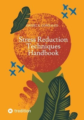 Stress Reduction Techniques Handbook