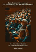 Demokratie in Bewegung:  Die Entwicklung des  Parlamentarismus
