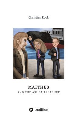 Christian Rook - Matthes and the Aruba Treasure, Häftad. Tillgänglighet: Lägg i varukorg