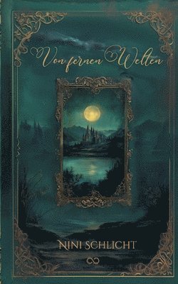 Nini Schlicht, Infinity Gaze Studios - Von fernen Welten, Häftad