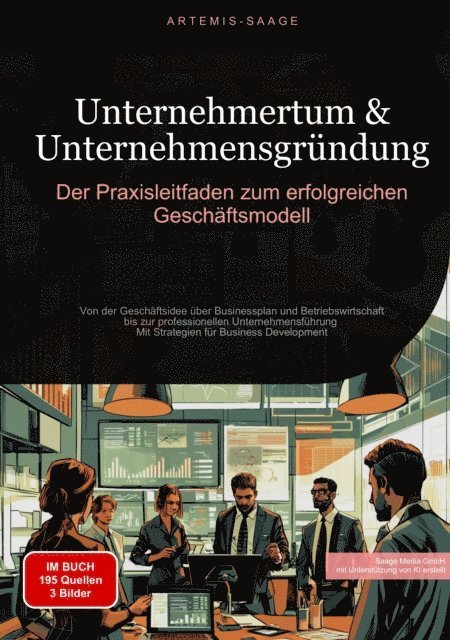 Artemis Saage - Unternehmertum & Unternehmensgründung: Der Praxisleitfaden zum erfolgreichen Geschäftsmodell, E-bok. Tillgänglighet: Lägg i varukorg