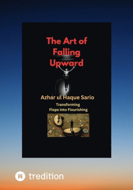 Azhar ul Haque Sario - Art of Falling Upward, E-bok