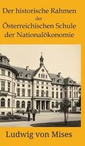 historische Rahmen der �sterreichischen Schule der National�konomie