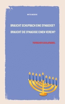 Britta Gaedecke - Braucht Schupbach eine Synagoge? Braucht die Synagoge einen Verein?, Häftad. Tillgänglighet: Tillfälligt slut
