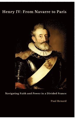 Paul Renard - Henry IV, Inbunden. Tillgänglighet: Tillfälligt slut