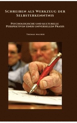 Thomas Maurer - Schreiben als Werkzeug der Selbsterkenntnis, Inbunden