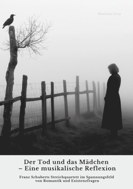 Matthias Frey - Der Tod und das Mädchen –  Eine musikalische Reflexion, E-bok. Tillgänglighet: Lägg i varukorg