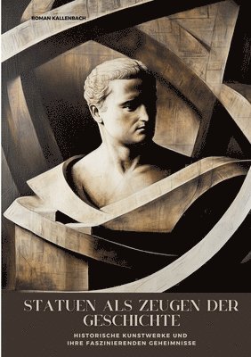 Roman Kallenbach - Statuen als Zeugen der Geschichte, Häftad. Tillgänglighet: Tillfälligt slut