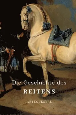 Ulrike Ortrere - Geschichte des Reitens, Inbunden. Tillgänglighet: Lägg i varukorg