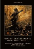 Orchesterinstrumente im Wandel der Zeit