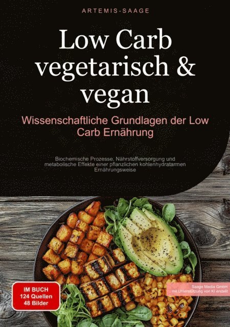 Artemis Saage - Deutschland - Low Carb vegetarisch & vegan: Wissenschaftliche Grundlagen der Low-Carb Ernährung, E-bok