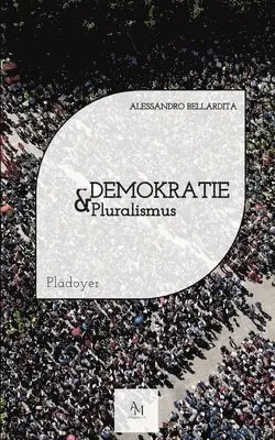 Alessandro Bellardita - Demokratie & Pluralismus, Häftad. Tillgänglighet: Lägg i varukorg
