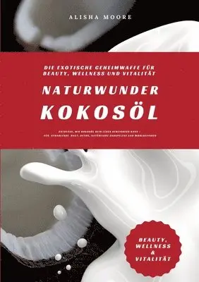 Alisha Moore - Naturwunder Kokosöl, Häftad. Tillgänglighet: Lägg i varukorg