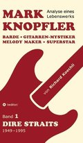 Mark Knopfler (Band 1, Dire Straits) - das 552 Seiten starke Buch