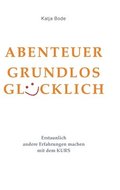 Abenteuer Grundlos Glcklich