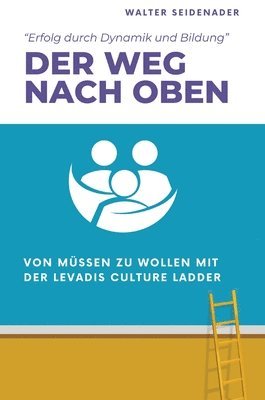 Walter Seidenader - Weg Nach Oben, Inbunden