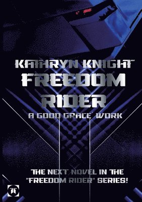 Freedom Rider 5 - A good Grace´ Work (English)