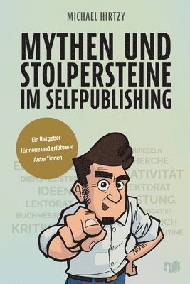 Mythen und Stolpersteine im Selfpublishing
