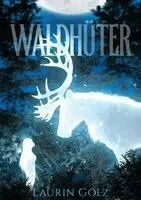 Laurin Gölz - Waldhüter, Häftad. Tillgänglighet: Lägg i varukorg