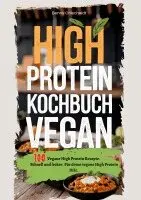 Benny Ohlscheidt - High Protein Kochbuch Vegan-100 Rezepte, Häftad. Tillgänglighet: Lägg i varukorg