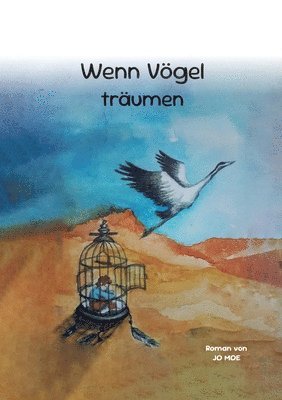 Jo Moe - Wenn Vögel träumen, Häftad