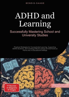 Bendis A.I. Saage - ADHD and Learning, Häftad