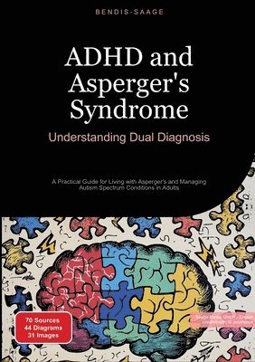 Bendis A. I. Saage -. English - ADHD and Aspergers Syndrome, Häftad